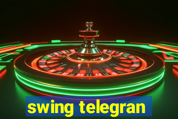 swing telegran
